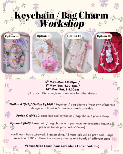 Key Chain / Bag Charm / Phone Strap Workshop - 12th / 18th / 24th May