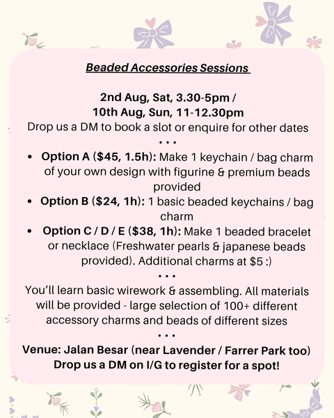 Beaded Accessories Workshop (Bag Charm, Necklace, Bracelet) - 2nd / 10th Aug