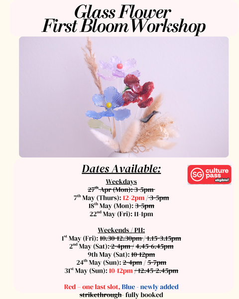 (Culture Pass Redeemable) First Bloom Glass Flower Lampwork Workshops (May/June)
