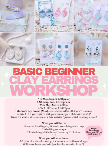 Clay Earrings Workshop (Basic Beg) - 5th / 12th May / 25th May - Mother's Day Special