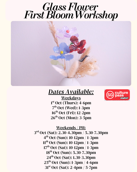 (Culture Pass Redeemable) First Bloom Glass Flower Lampwork Workshops (Sept/Oct) BOOK ON SISTIC