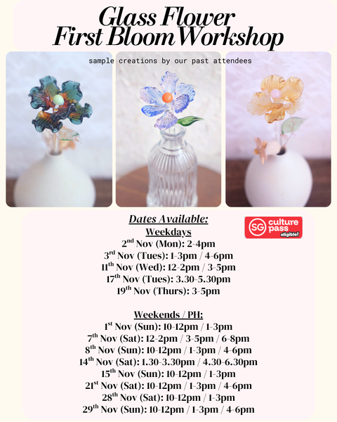 (Culture Pass Redeemable) First Bloom Glass Flower Lampwork Workshops (Sept/Oct/Nov) BOOK ON SISTIC