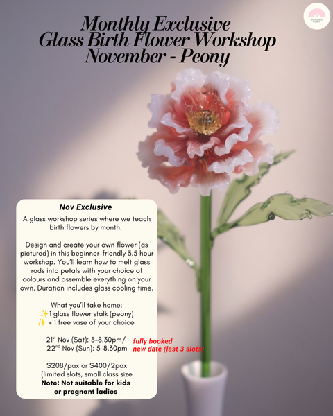 Nov Exclusive Glass Workshops (Peony / Lily)